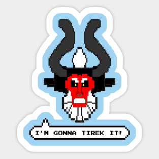 I'm Gonna Tirek It! Sticker